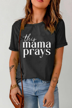 THIS MAMA PRAYS Graphic Tee - StyleLure