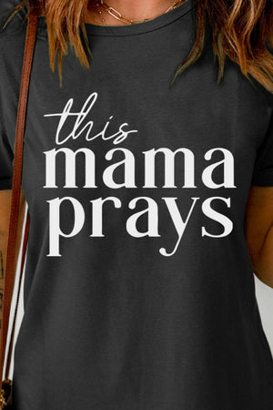 THIS MAMA PRAYS Graphic Tee - StyleLure
